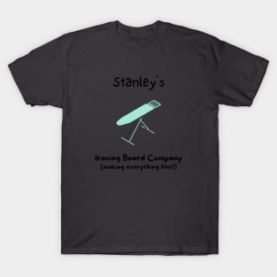 Stanley's Ironing Board Company T-Shirt